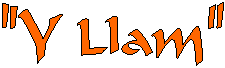 "Y Llam"